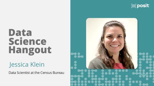 Data Science at the Census Bureau | Jessica Klein | Data Science Hangout