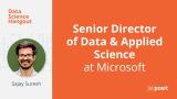 Forecasting AI Demand at Microsoft | Sajay Suresh | Data Science Hangout